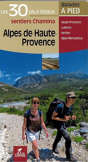 CHAMINA - 30 PLUS BEAUX SENTIERS ALPES HTE PROVENCE