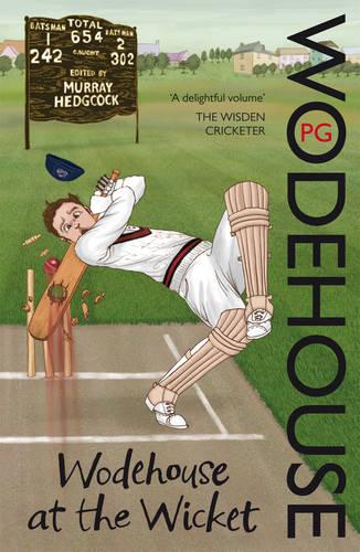 Wodehouse At The Wicket: A Cricketing Anthology (Paperback)