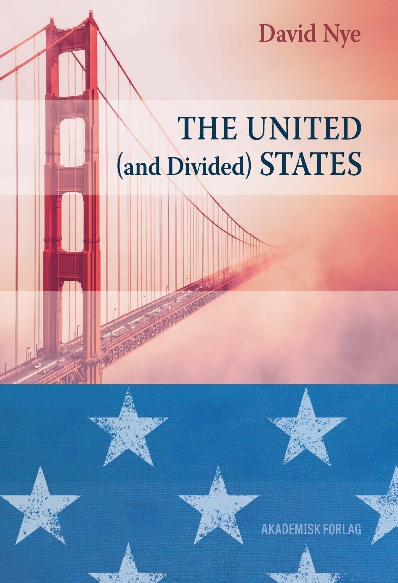 The United And Divided States - David Nye - Bog