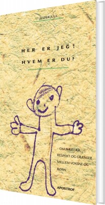 Her Er Jeg! Hvem Er Du? - Jesper Juul - Bog