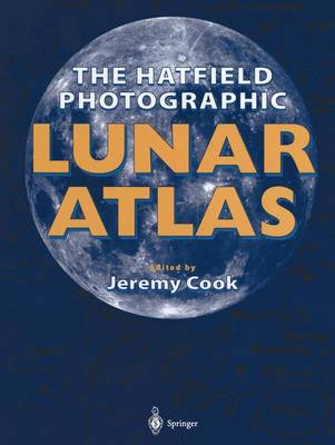 The Hatfield Photographic Lunar Atlas (Hardback)