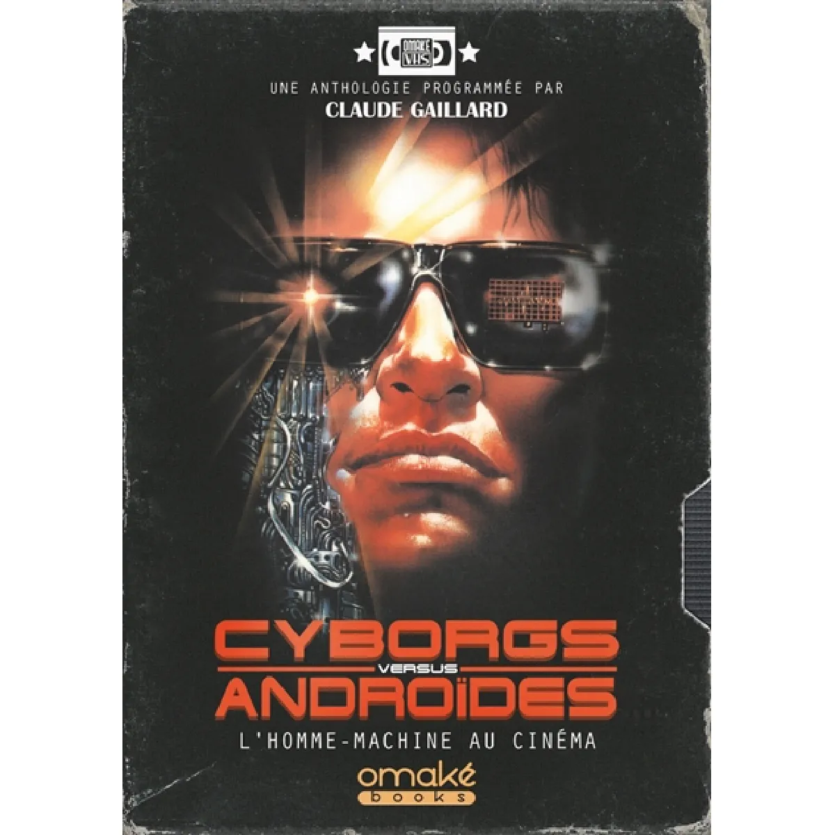 Cyborgs versus androïdes : l'homme-machine au cinéma · Occasion