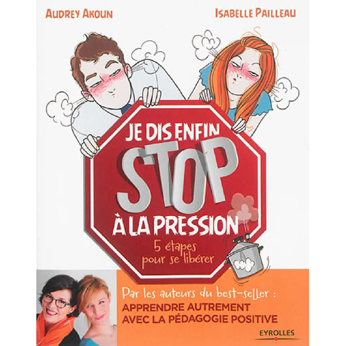 Je dis enfin stop à la pression ! : 5 étapes pour se libérer · Occasion