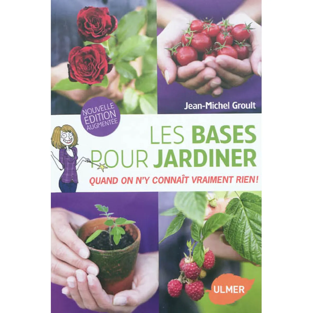 Les bases pour jardiner : quand on n'y connaît vraiment rien ! · Occasion