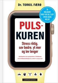 Pulskuren; stress riktig, sov bedre, yt mer og lev lenger
