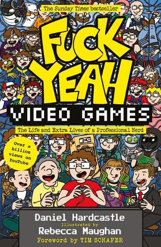 Fuck Yeah, Video Games: The Life and Extra Lives of a Professional Nerd (Paperback)