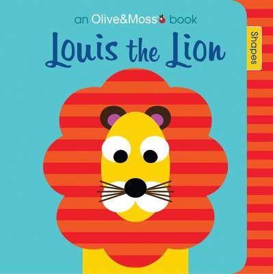 Louis the Lion - Olive&Moss (Board book)