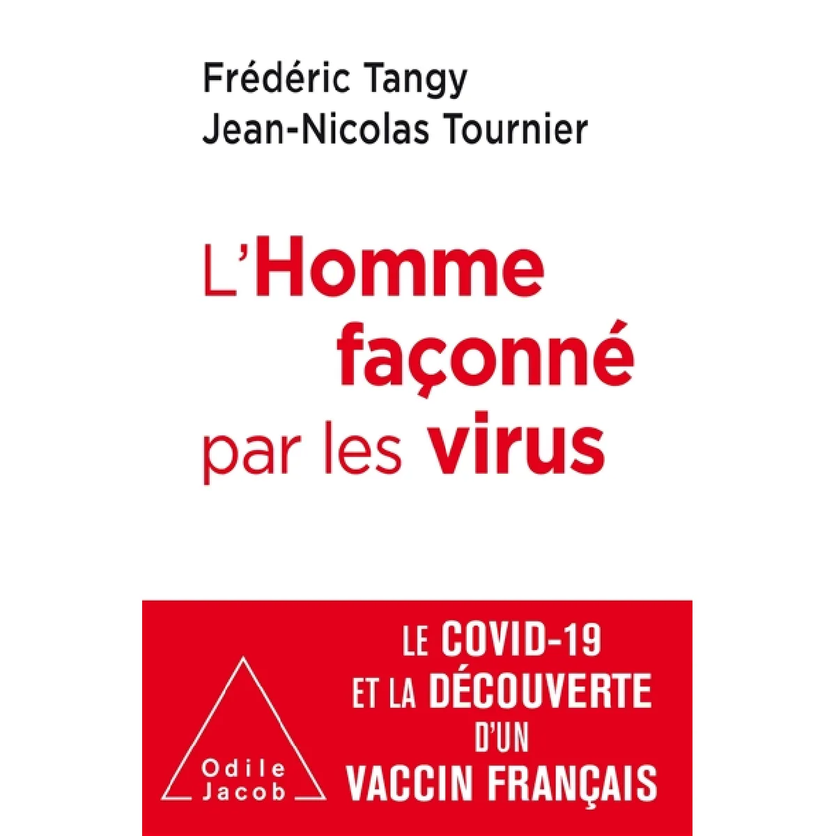 L'homme façonné par les virus : le Covid-19 et la découverte d'un vaccin français · Occasion