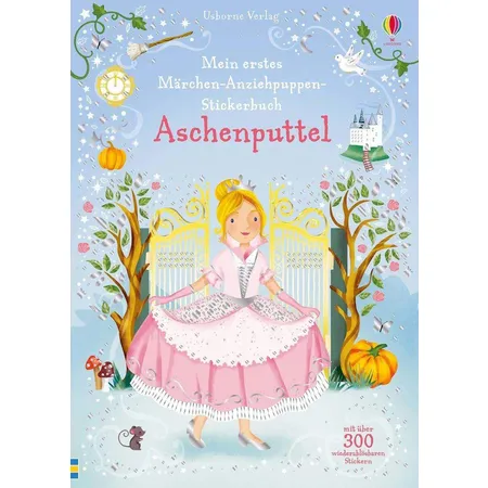 Usborne Verlag Mein erstes Märchen-Anziehpuppen-Stickerbuch: Aschenputtel