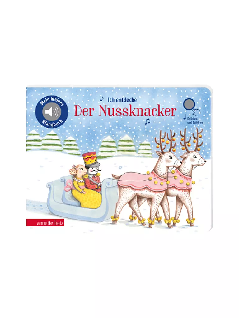 ANNETTE BETZ VERLAG Buch - Ich entdecke »Der Nussknacker« - Pappbilderbuch mit Sound (Mein kleines Klangbuch) keine Farbe