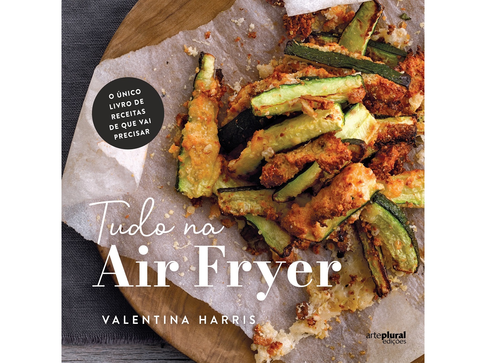 LIVRO TUDO NA AIR FRYER DE VALENTINA HARRIS