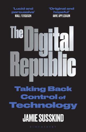 The Digital Republic: Taking Back Control of Technology (Paperback)