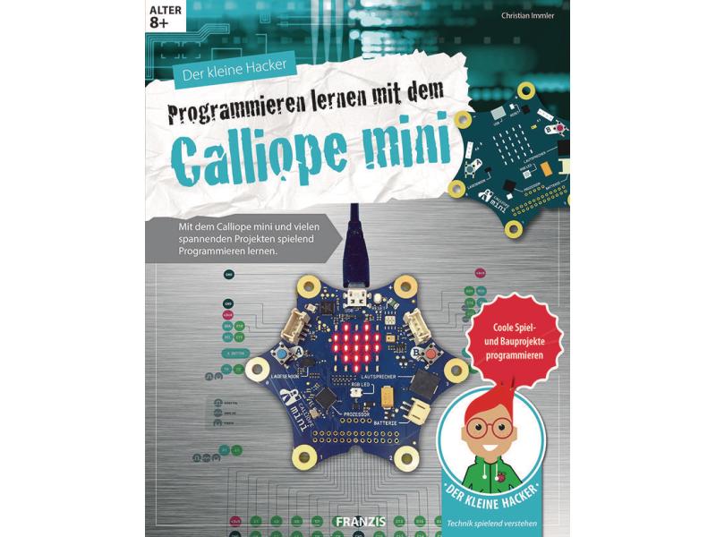 Franzis Kinder-Sachbuch Programmieren mit dem Calliope - De Programmieren für Einsteiger
