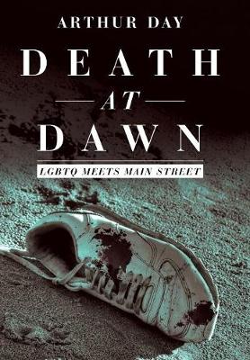 Death at Dawn: Lgbtq Meets Main Street (Hardback)