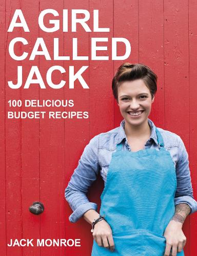 A Girl Called Jack: 100 delicious budget recipes (Paperback)