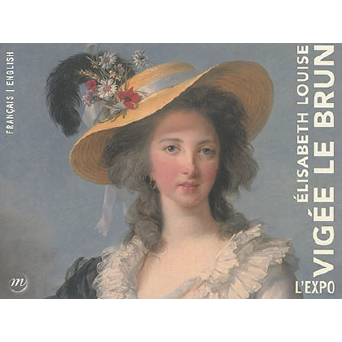 Elisabeth Louise Vigée Le Brun : l'expo · Occasion