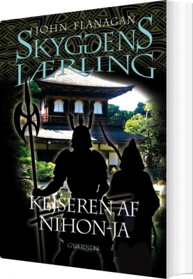 Skyggens Lærling 10 - Kejseren Af Nihon-Ja - John Flanagan - Bog