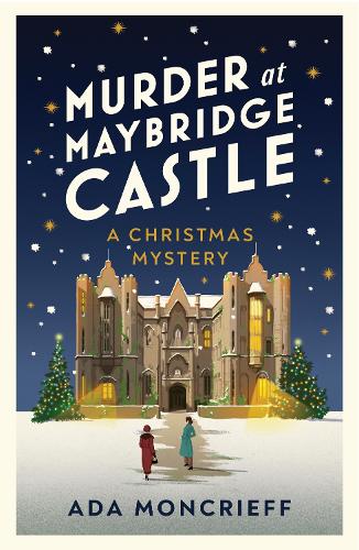 Murder at Maybridge Castle - A Christmas Mystery (Paperback)