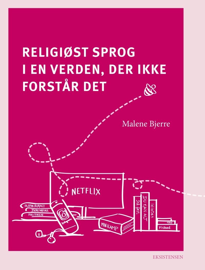 Religiøst Sprog I En Verden, Der Ikke Forstår Det - Malene Bjerrre - Bog