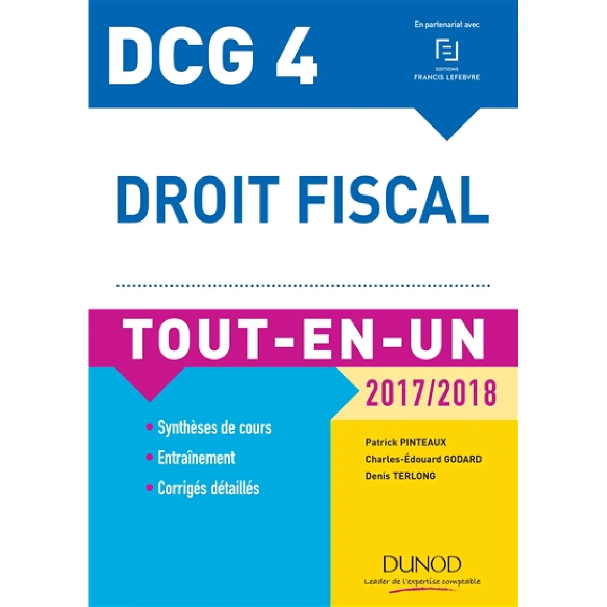 Droit fiscal, DCG 4 : tout-en-un, 2017-2018 : synthèses de cours, entraînement, corrigés détaillés · Occasion