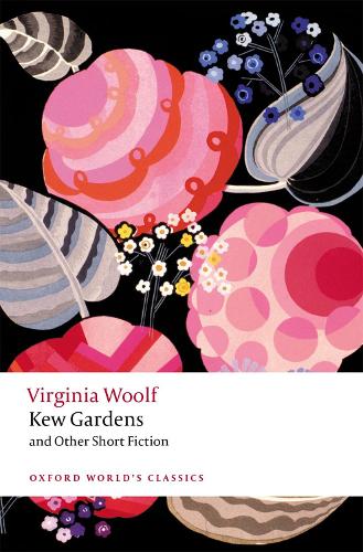 Kew Gardens and Other Short Fiction - Oxford World's Classics (Paperback)
