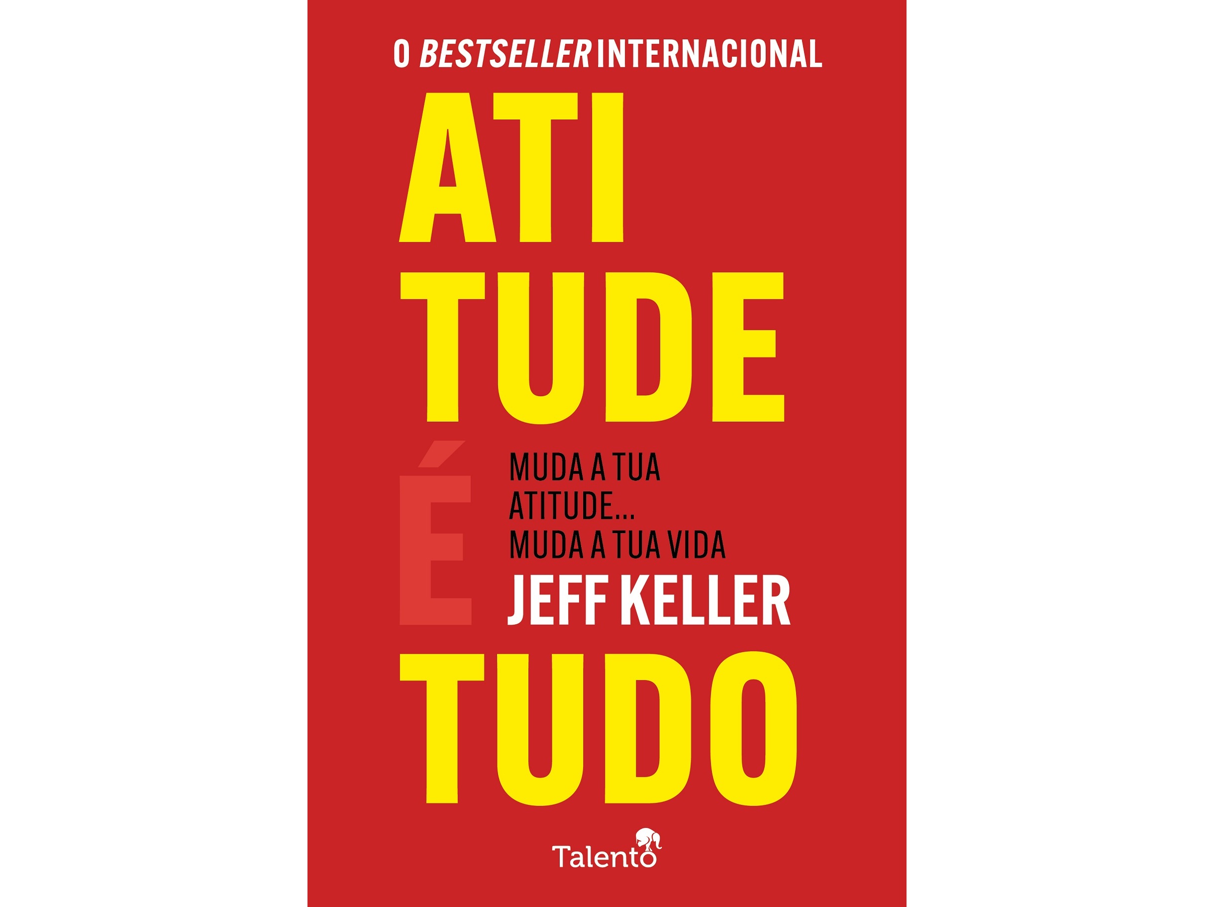 LIVRO ATITUDE É TUDO DE JEFF KELLER