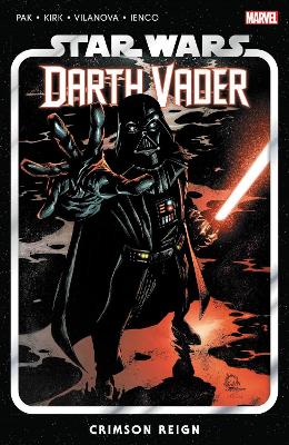 Star Wars: Darth Vader By Greg Pak Vol. 4 - Crimson Reign (Paperback)