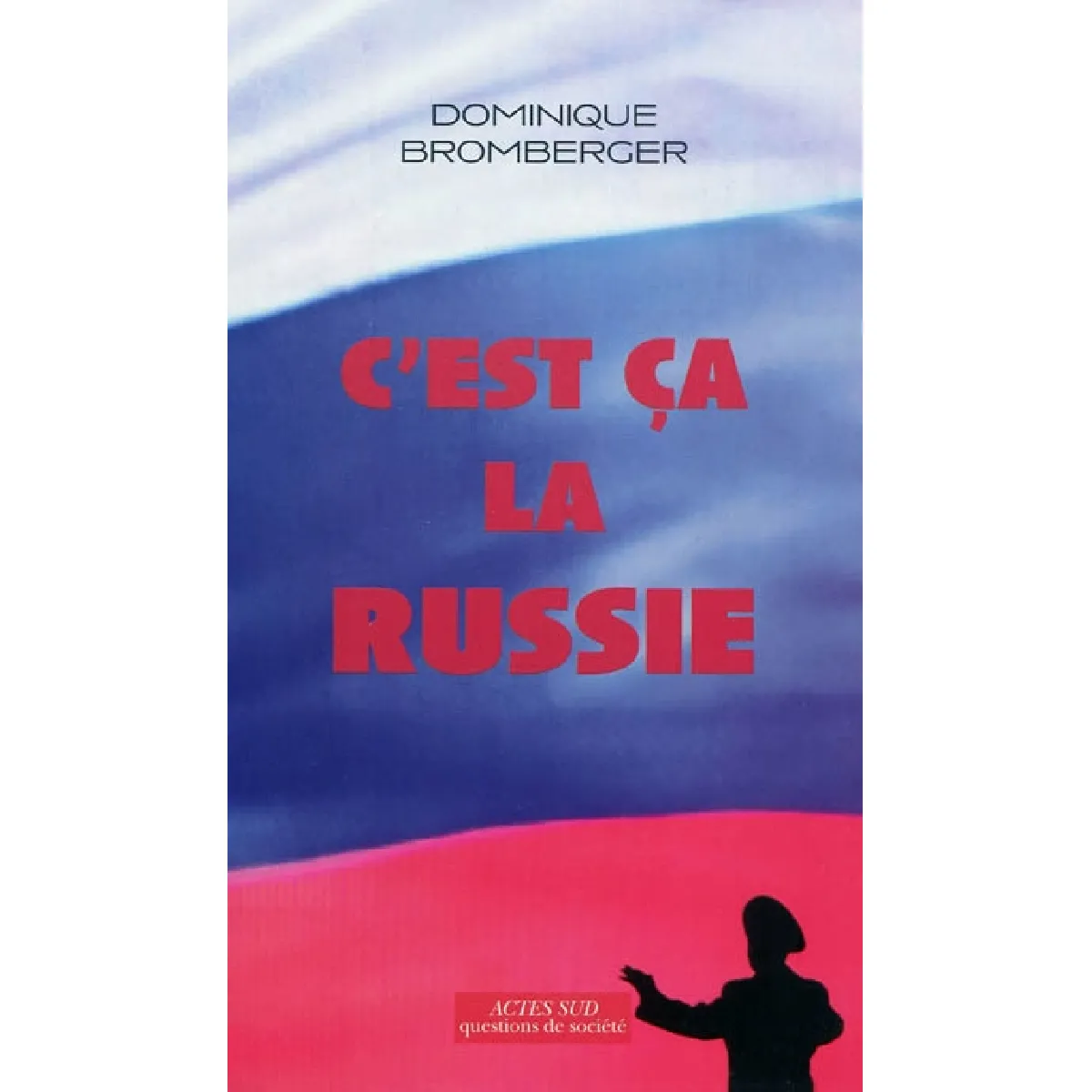 C'est ça la Russie : le pays d'un grand rêve évanoui · Occasion