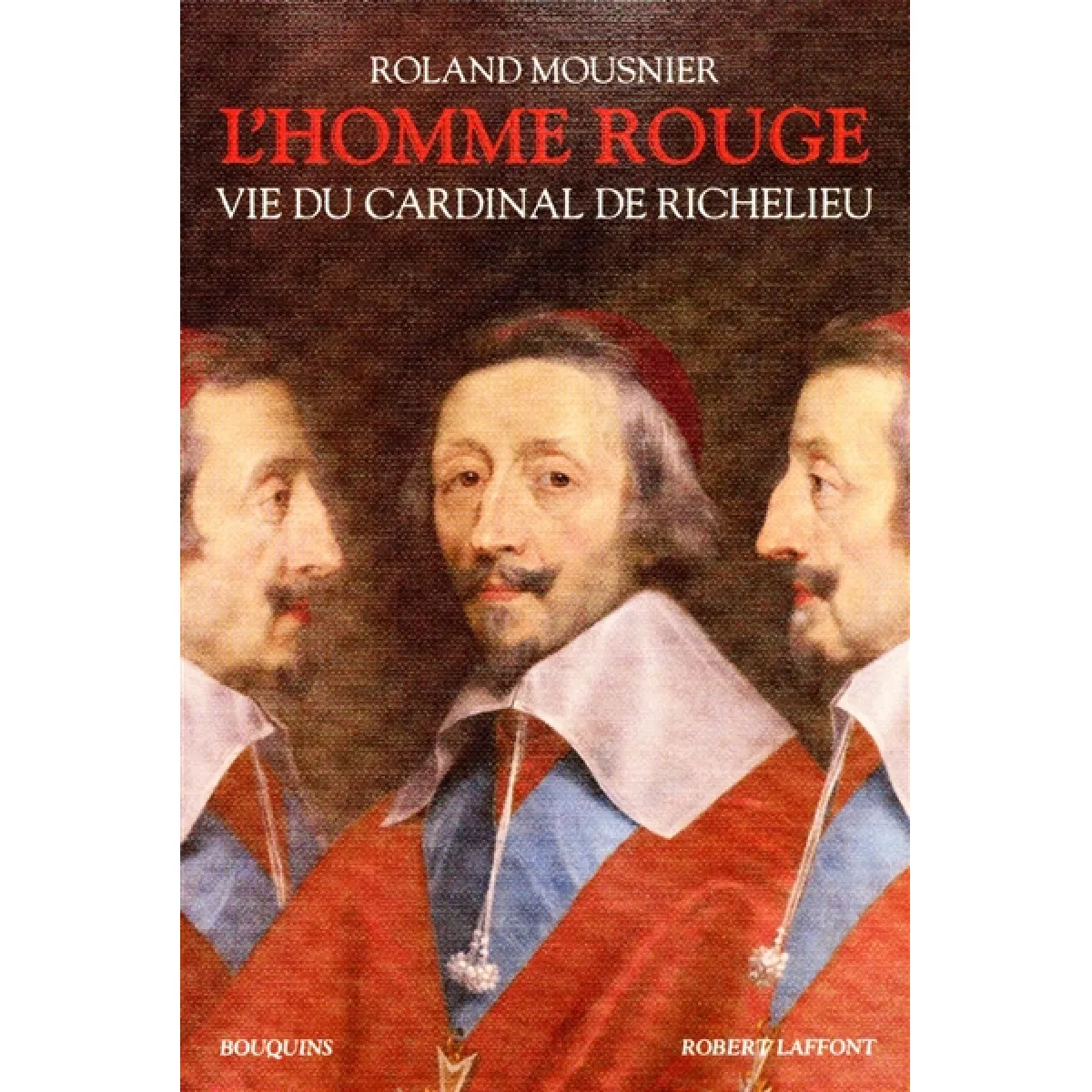 L'homme rouge : vie du cardinal de Richelieu (1585-1642) : généalogie, chronologie, cartes, bibliographie, index des noms propres, index des lieux et des événements, index des thèmes et des institutions, index des oeuvres · Occasion
