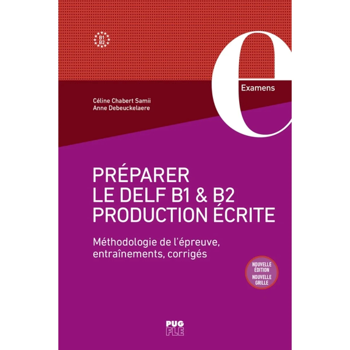 Préparer le DELF B1 & B2 production écrite : méthodologie de l'épreuve, entraînements, corrigés