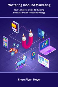 Mastering Inbound Marketing