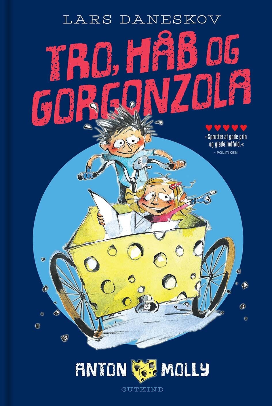 Anton & Molly. Tro, Håb Og Gorgonzola - Lars Daneskov - Bog