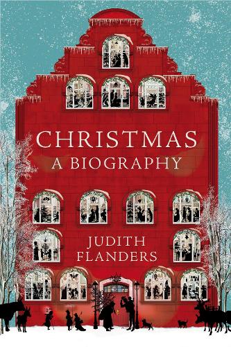 Christmas: A Biography (Hardback)