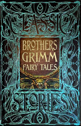 Brothers Grimm Fairy Tales - Gothic Fantasy (Hardback)