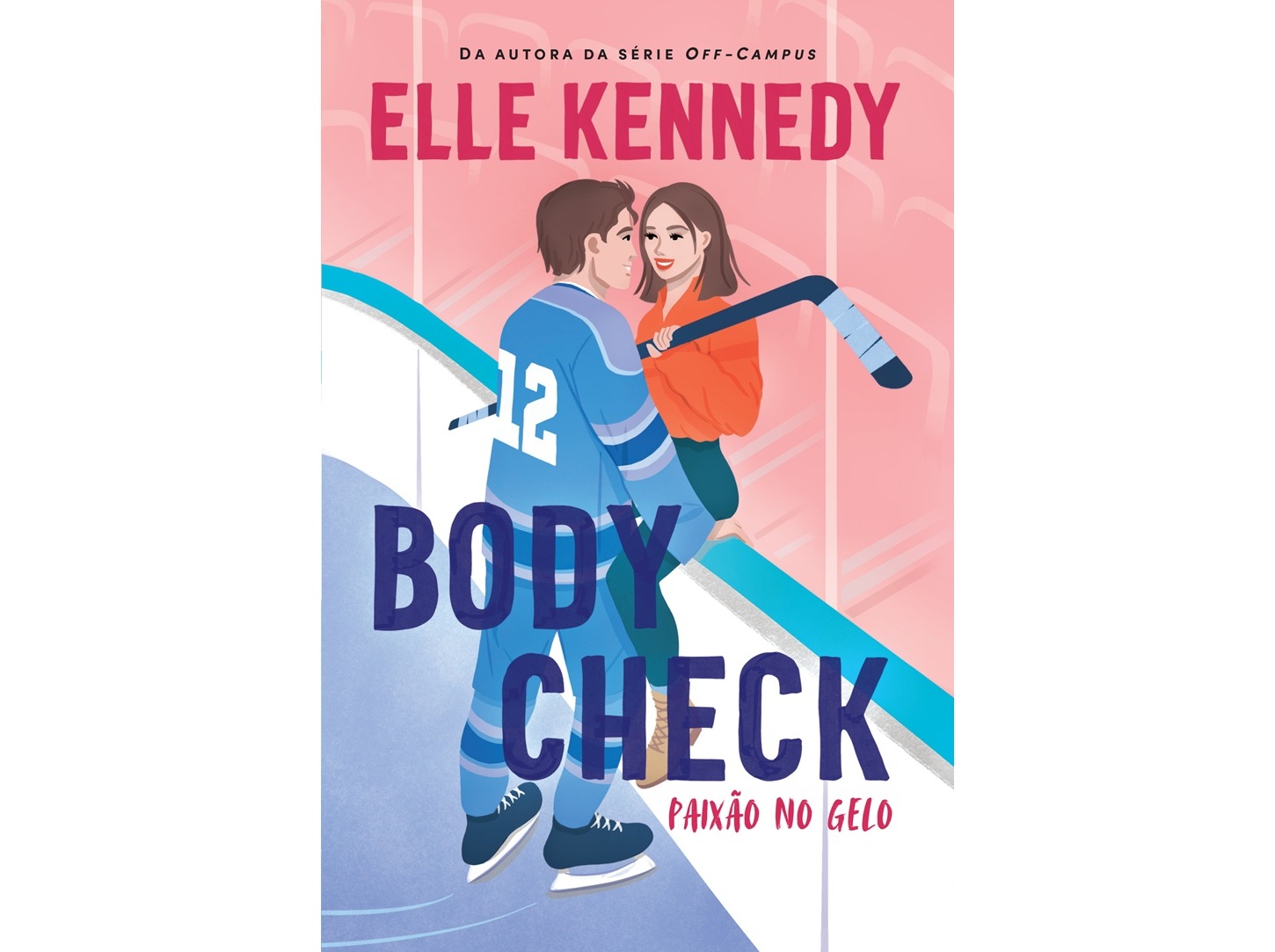 LIVRO BODY CHECK - PAIXÃO NO GELO DE: ELLE KENNEDY