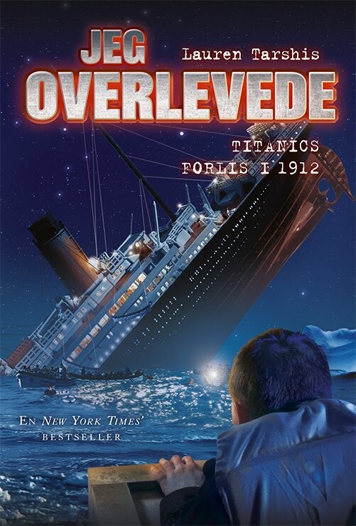 Jeg Overlevede Titanics Forlis I 1912 - Lauren Tarshis - Bog