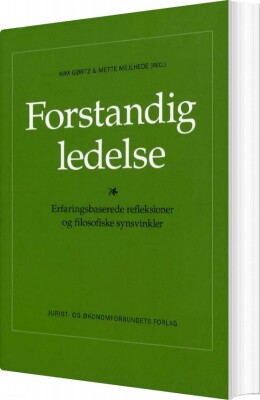 Forstandig Ledelse - Kim Gørtz - Bog