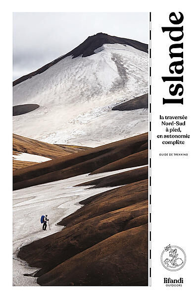 ISLANDE LA TRAVERSEE NORD-SUD A PIED