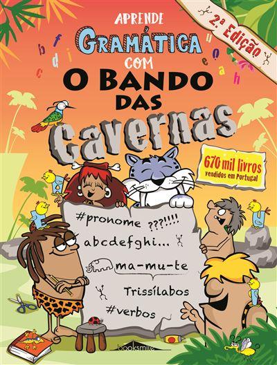 Aprende Gramática com o Bando das Cavernas de Nuno Caravela - (2ª Edição)