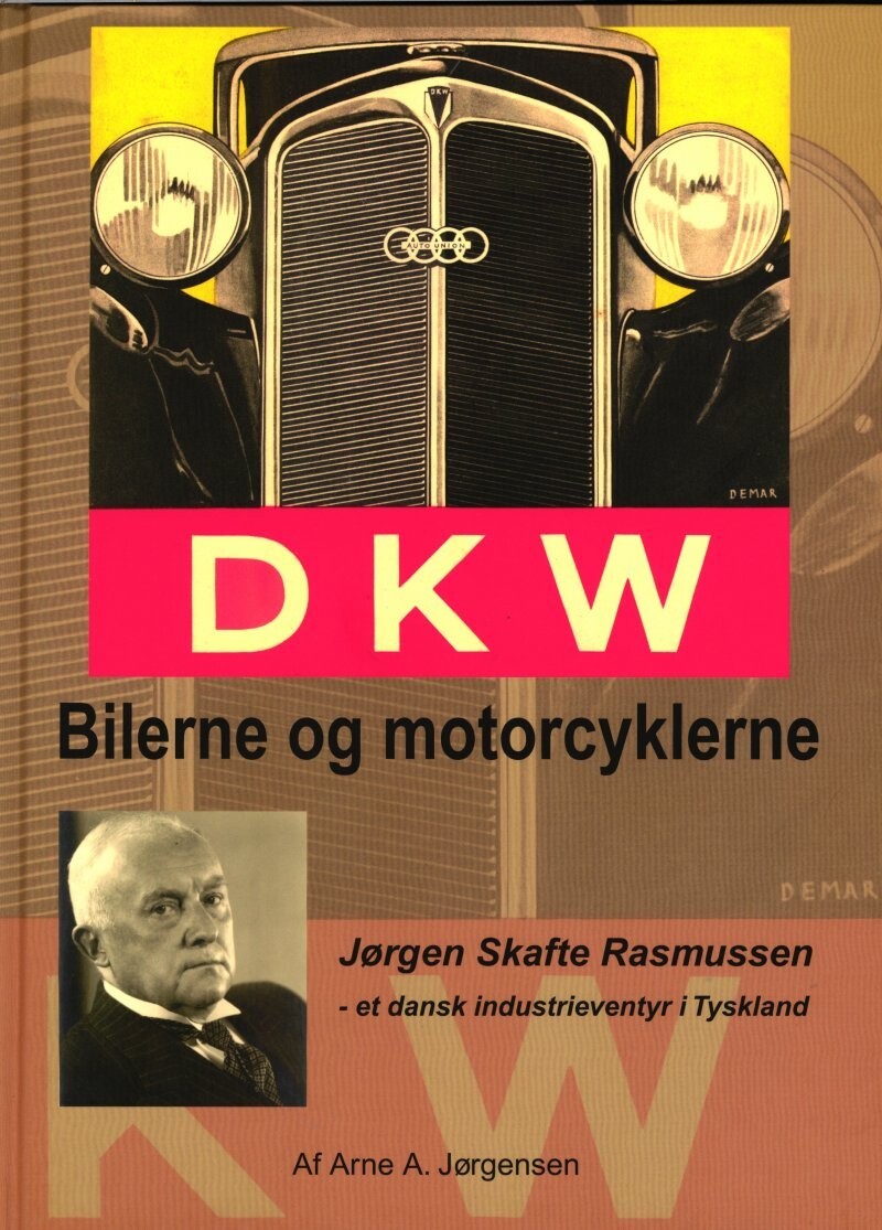 Dkw - Bilerne Og Motorcyklerne - Arne A. Jørgensen - Bog