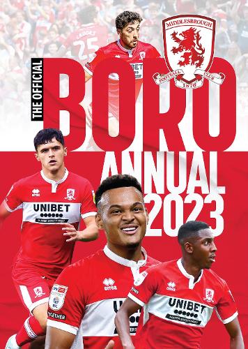 The Official Middlesbrough FC Annual 2023 (Hardback)