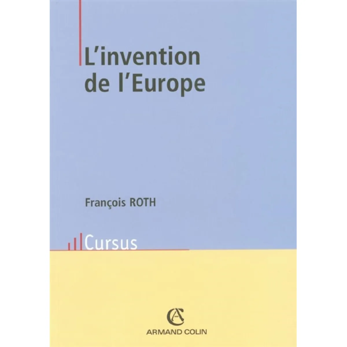 L'invention de l'Europe : de l'Europe de Jean Monnet à l'Union européenne · Occasion