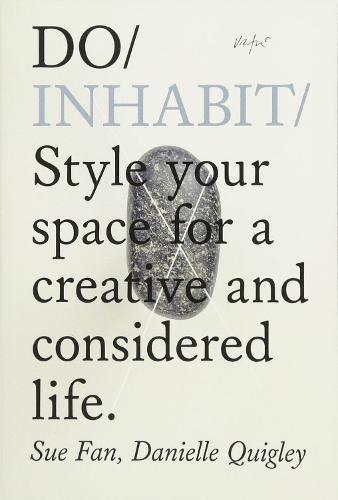 Do Inhabit: Style Your Space for a More Creative and Considered Life (Paperback)