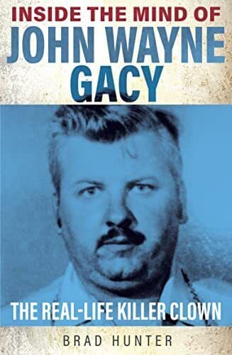 Inside the Mind of John Wayne Gacy: Th…, Hunter, Brad Paperback Book Pre-Owned English
