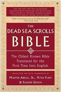 The Dead Sea Scrolls Bible: The Oldest Known Bible Translated for the First Time Into English