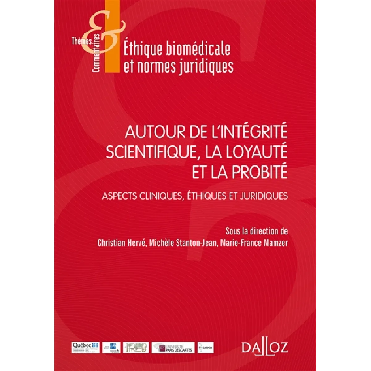 Autour de l'intégrité scientifique, la loyauté et la probité : aspects cliniques, éthiques et juridiques · Occasion