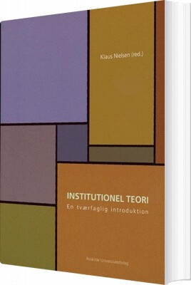 Institutionel Teori - Klaus Nielsen - Bog