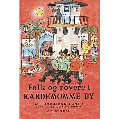 Folk og røvere i kardemomme by - børnebog - Halfdan Rasmussen
