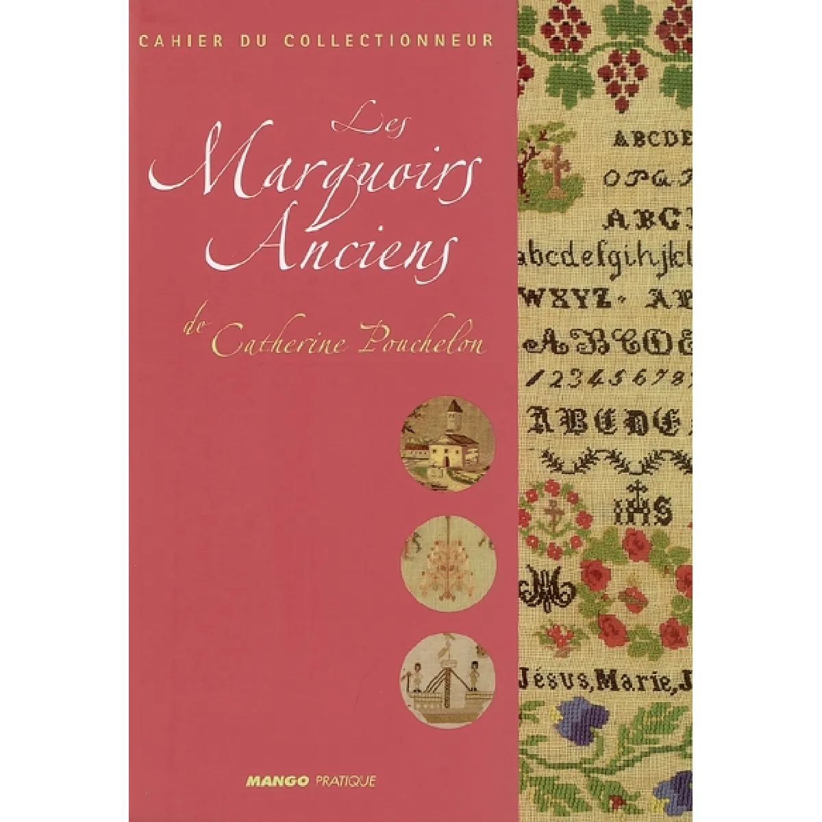 Les marquoirs anciens de Catherine Pouchelon · Occasion