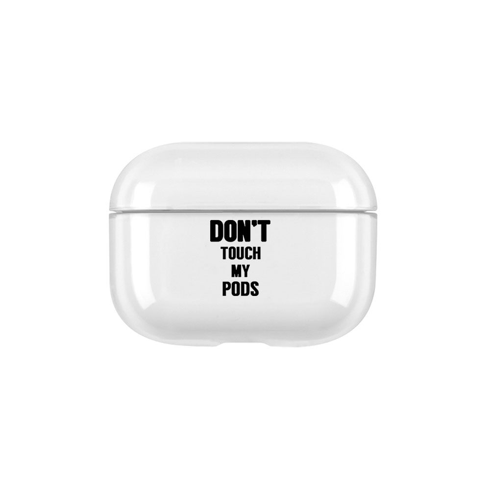 AirPods Pro Hardcase Schutzhülle Abdeckung - Don't Touch My Pods